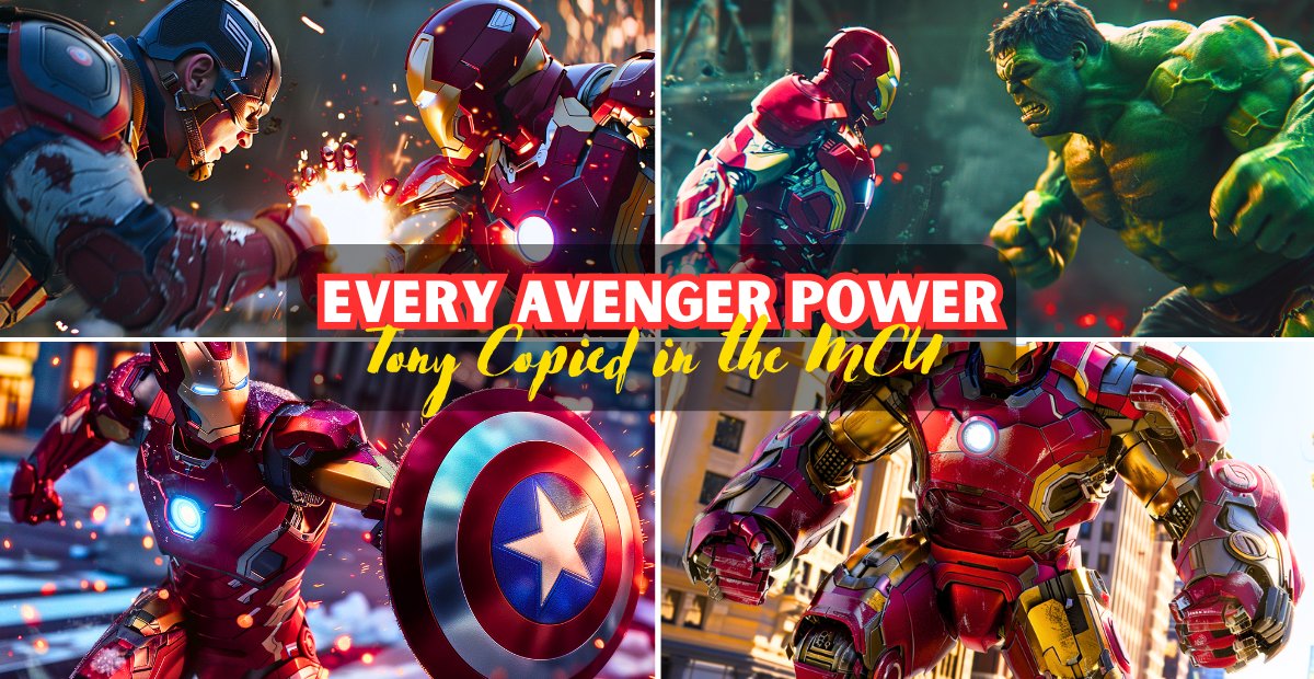 Every Avenger Power Tony Copied in the MCU